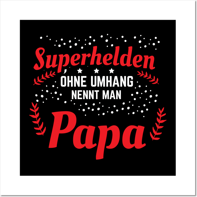 Superhelden ohne Umhang nennt man Papa Wall Art by HBfunshirts